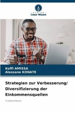 Strategien zur Verbesserung/ Diversifizierung der Einkommensquellen - AMISSA, Koffi;KONATE, Alassane