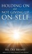 Holding On and Not Giving Up On Self - Bild 1