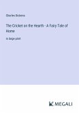 The Cricket on the Hearth - A Fairy Tale of Home