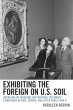 Exhibiting the Foreign on U.S. Soil - Bild 1
