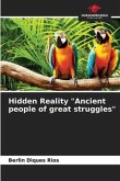 Hidden Reality &quote;Ancient people of great struggles&quote;