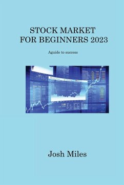 STOCK MARKET FOR BEGINNERS 2023 - Miles, Josh