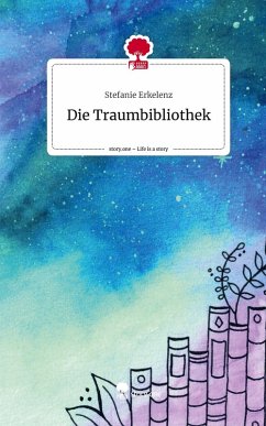 Cover Die Traumbibliothek. Life is a Story - story.one