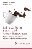 Ethik-Cafés im Sozial- und Gesundheitswesen (eBook, PDF)