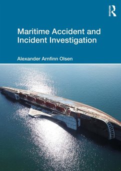 Maritime Accident and Incident Investigation (eBook, PDF) - Olsen, Alexander Arnfinn