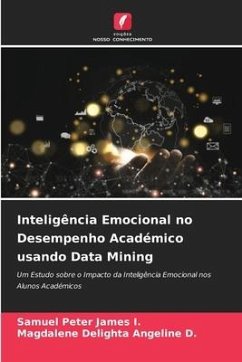 Inteligência Emocional no Desempenho Académico usando Data Mining - I., Samuel Peter James;D., Magdalene Delighta Angeline
