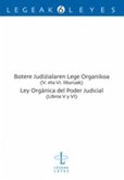 Botere Judizialaren Lege organikoa : V. eta VI. liburuak = Ley Orgánica del poder judicial : libros V y VI