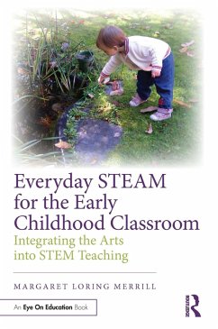 Everyday STEAM for the Early Childhood Classroom (eBook, ePUB) - Merrill, Margaret Loring