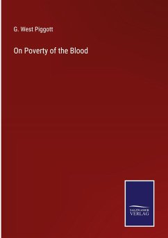 On Poverty of the Blood - Piggott, G. West