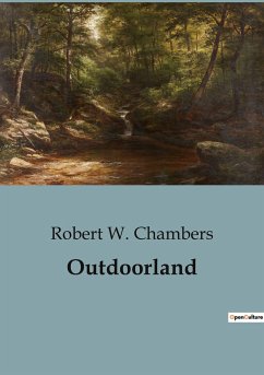 Outdoorland - Chambers, Robert W.