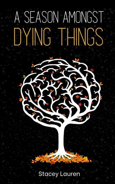 A season amongst dying things