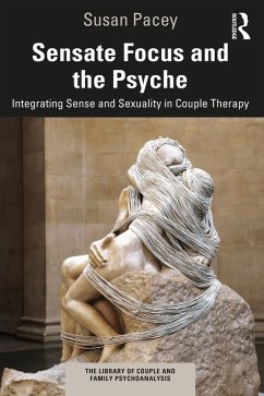 Sensate Focus and the Psyche (eBook, PDF) - Pacey, Susan