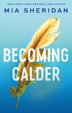 Becoming Calder (eBook, ePUB) - Sheridan, Mia