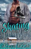 Skating on Thin Ice (Men of WarHawks, #1) (eBook, ePUB)
