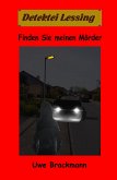 Finden Sie meinen Mörder: Detektei Lessing Kriminalserie, Band 48 (eBook, ePUB)