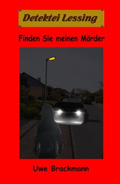 Finden Sie meinen Mörder: Detektei Lessing Kriminalserie, Band 48 (eBook, ePUB) - Brackmann, Uwe
