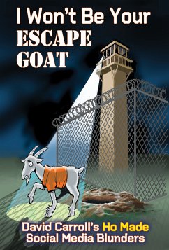 I Won’t Be Your ESCAPE GOAT (eBook, ePUB) - Carroll, David