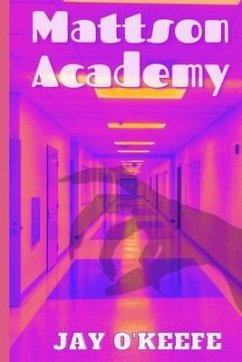 Mattson Academy (eBook, ePUB) - O'Keefe, Jay