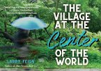 The Village At The Center of the World (eBook, ePUB)