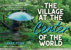 The Village At The Center of the World (eBook, ePUB) - Feign, Larry