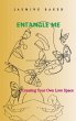 Entangle Me Creating Your Own Love... - Bild 1
