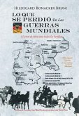LO QUE SE PERDIÓ EN LAS GUERRAS MUNDIALES (eBook, ePUB) LO QUE SE PERDIÓ EN LAS GUERRAS MUNDIALES (eBook, ePUB)