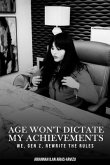 AGE WON'T DICTATE MY ACHIEVEMENTS (eBook, ePUB) AGE WON'T DICTATE MY ACHIEVEMENTS (eBook, ePUB)