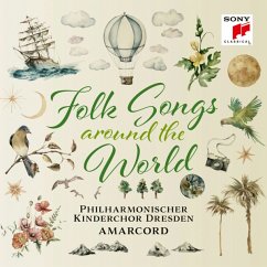 Folk Songs - Around The World - Philharmonischer Kinderchor Dresden & Amarcord