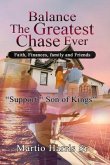 Balance the Greatest Chase ever (Faith, Finances, family,and friends) (eBook, ePUB)