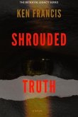 Shrouded Truth (eBook, ePUB) Shrouded Truth (eBook, ePUB)