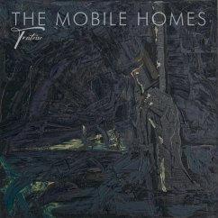 Tristesse - Mobile Homes,The