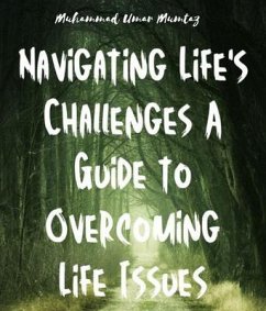Cover Navigating Life's Challenges A Guide to Overcoming Life Issues (eBook, ePUB)