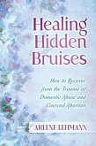 Healing Hidden Bruises (eBook, ePUB)