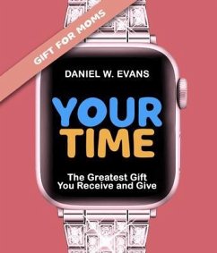 Your Time (eBook, ePUB) - Evans, Daniel W