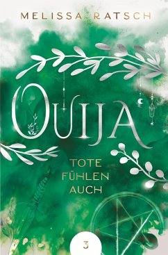 Ouija - Tote fühlen auch - Ratsch, Melissa