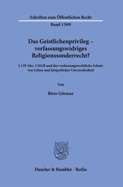 Das Geistlichenprivileg - verfassungswidriges Religionssonderrecht? - Görmar, Birte