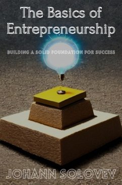 The Basics of Entrepreneurship - Solovev, Johann