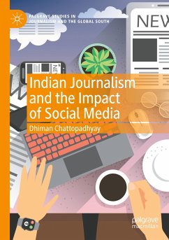 Indian Journalism and the Impact of Social Media - Chattopadhyay, Dhiman