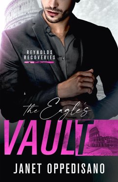 The Eagle's Vault (Reynolds Recoveries, #2) (eBook, ePUB) - Oppedisano, Janet