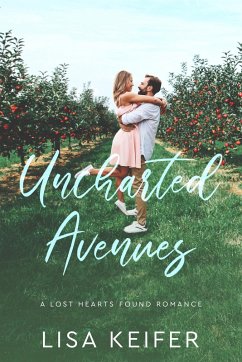 Uncharted Avenues (A Lost Hearts Found Romance, #4) (eBook, ePUB) - Keifer, Lisa