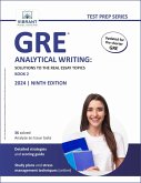 GRE Analytical Writing: Solutions to the Real Essay Topics - Book 2 (Test Prep Series) (eBook, ePUB)