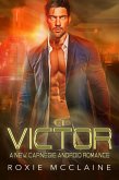 Victor: A New Carnegie Android Romance (New Carnegie Androids, #0) (eBook, ePUB) Victor: A New Carnegie Android Romance (New Carnegie Androids, #0) (eBook, ePUB)