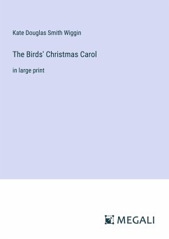 The Birds' Christmas Carol - Wiggin, Kate Douglas Smith