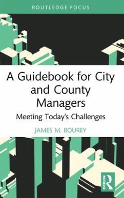 A Guidebook for City and County Managers - Bourey, James M.