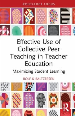 Effective Use of Collective Peer Teaching in Teacher Education - Baltzersen, Rolf K (Oslo Metropolitan University, Norway)