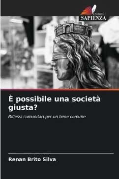 È possibile una società giusta? - Silva, Renan Brito