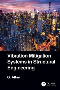 Vibration Mitigation Systems in Structural Engineering - Altay, Okyay