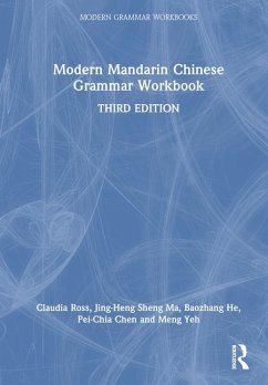 Modern Mandarin Chinese Grammar Workbook - Ross, Claudia;Ma, Jing-heng Sheng;He, Baozhang