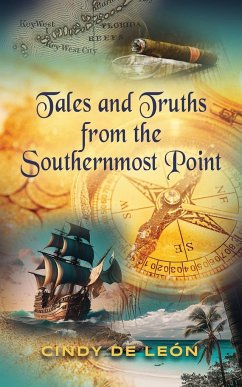 Tales and Truths From The Southernmost Point - de León, Cindy