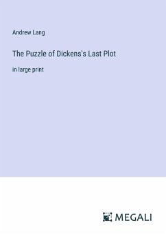 The Puzzle of Dickens's Last Plot - Lang, Andrew